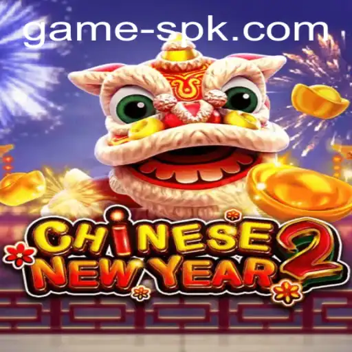 Discover the Exciting World of CHINESENEWYEAR2: A Gamespk Adventure