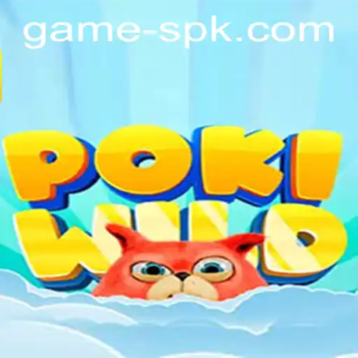 Discover the Exciting World of PokiWild: The New Adventure for Gamespk Enthusiasts