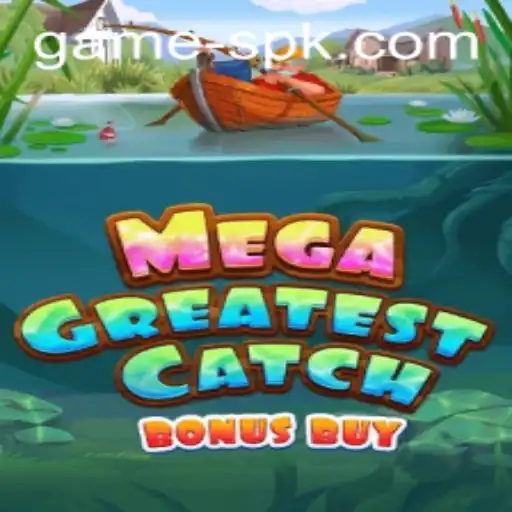 Experience the Thrill of MegaGreatestCatchBonusBuy with GamesPK